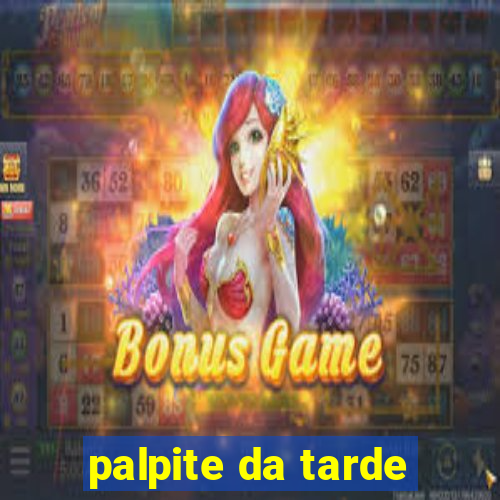 palpite da tarde